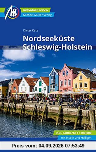 Nordseeküste Schleswig-Holstein Reiseführer Michael Müller Verlag: Individuell reisen mit vielen praktischen Tipps (MM-Reisen)