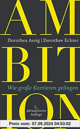 Ambition: Wie große Karrieren gelingen, plus E-Book inside (ePub, mobi oder pdf)