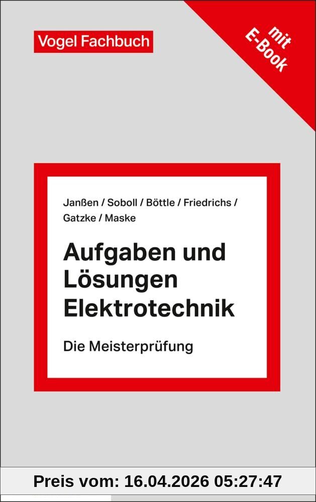 Aufgaben und Lösungen Elektrotechnik: Fachbuch + E-Book (Die Meisterprüfung)