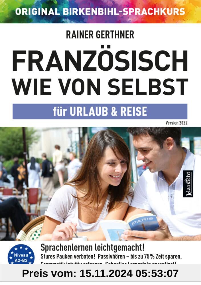 Französisch wie von selbst für Urlaub & Reise (ORIGINAL BIRKENBIHL): Sprachkurs auf 4 CDs inkl. Gratis-Schnupper-Abo für