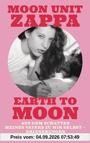 Earth to Moon: Aus dem Schatten meines Vaters zu mir selbst – Erinnerungen