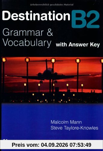 Destination B2: Grammar & Vocabulary / Student's Book with Key