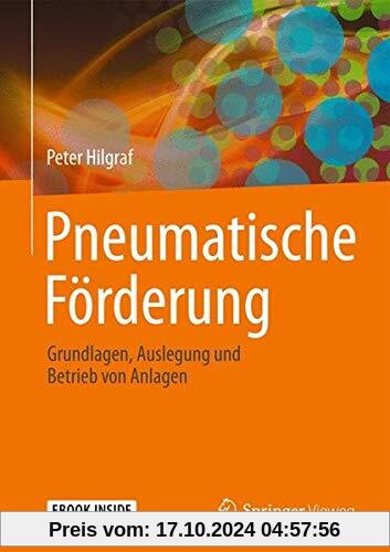 Pneumatische Förderung: Grundlagen, Auslegung und Betrieb von Anlagen