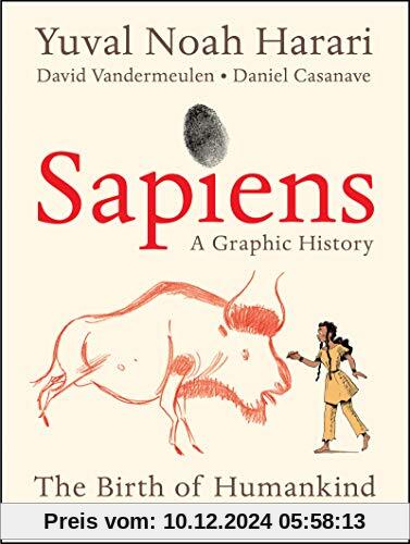 Sapiens: A Graphic History: The Birth of Humankind (Vol. 1)