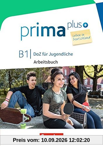 Prima plus - Leben in Deutschland: B1 - Arbeitsbuch mit MP3-Download und Lösungen