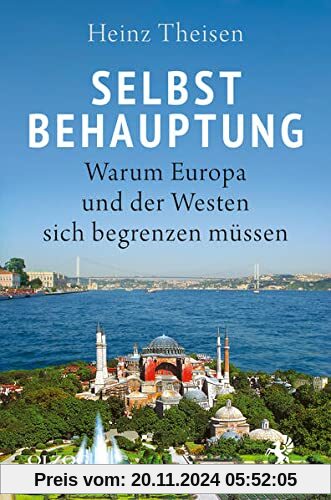 Selbstbehauptung: Warum Europa und der Westen sich begrenzen müssen