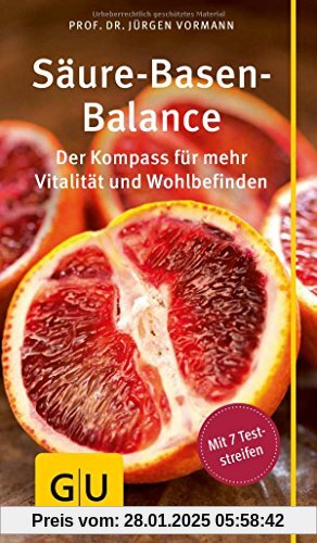 Säure-Basen-Balance: Der Kompass für mehr Vitalität und Wohlbefinden (GU Gesundheits-Kompasse)