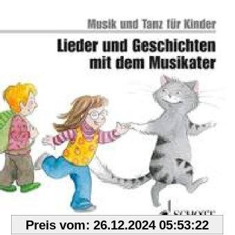 Lieder und Geschichten mit dem Musikater: CD. (Musik und Tanz für Kinder - Neuausgabe)