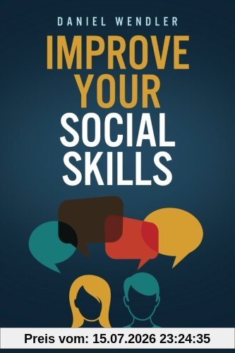Daniel Wendler Improve Your Social Skills