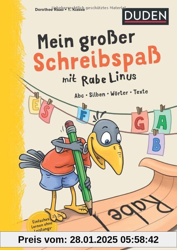 Mein großer Schreibspaß mit Rabe Linus - 1. Klasse: Abc, Silben, Wörter, Texte (Mein großer Lernspaß mit Rabe Linus)