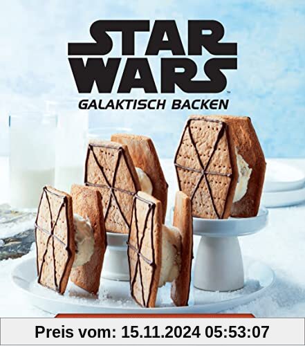 Star Wars: Galaktisch Backen: Süße und herzhafte Köstlichkeiten aus einer weit, weit entfernten Galaxis