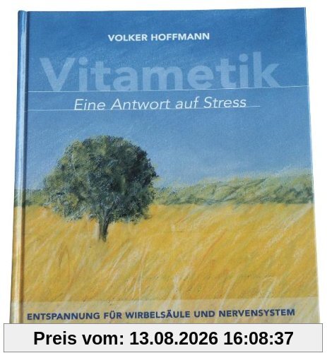 Vitametik. Eine Antwort auf Streß. Entspannung für Wirbelsäule und Nervensystem