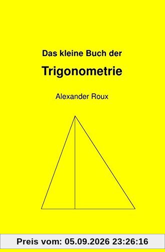 Das kleine Buch der Trigonometrie