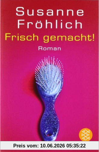 Frisch gemacht!