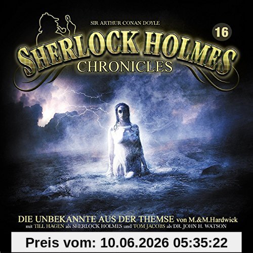 Sherlock Holmes Chronicles 16-Die Unbekannte aus der Themse