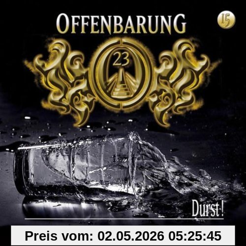 Offenbarung 23 - Folge 15: Durst!. Hörspiel.