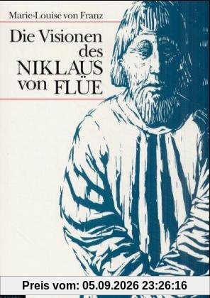 Die Visionen des Niklaus von Flüe