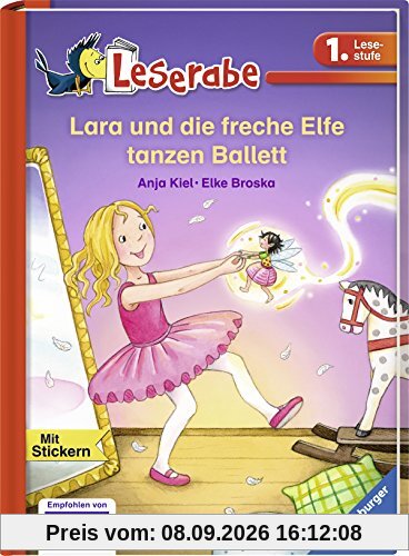 Lara und die freche Elfe tanzen Ballett (Leserabe - 1. Lesestufe)
