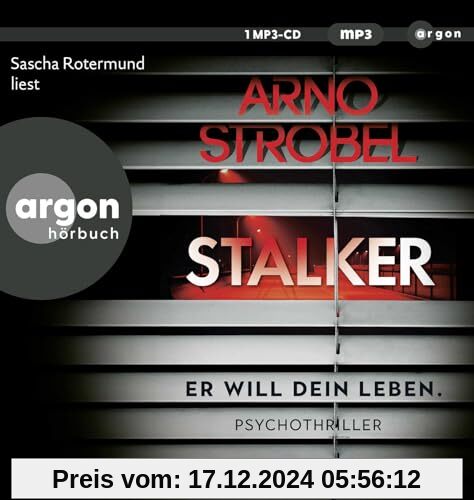 Stalker – Er will dein Leben.: Psychothriller | Nervenkitzel pur von Nr.1-Bestsellerautor Arno Strobel