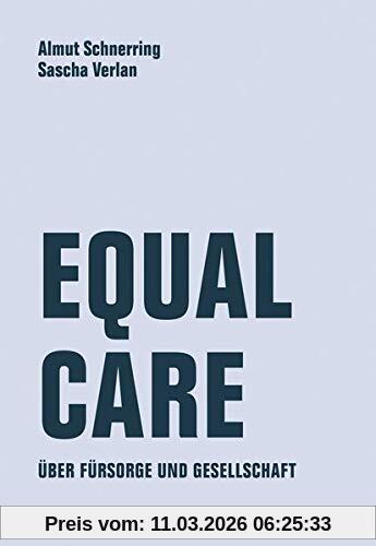 Almut Schnerring Equal Care, Über Fürsorge Und Demokratie
