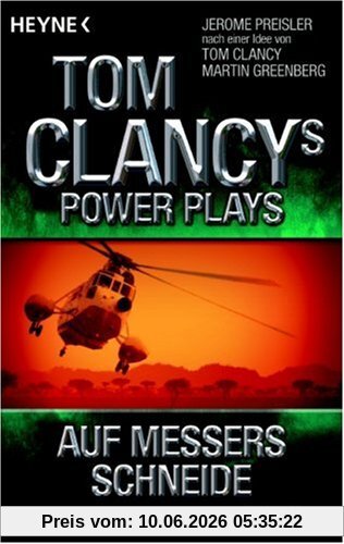 Tom Clancys Power Plays: Auf Messers Schneide: Roman