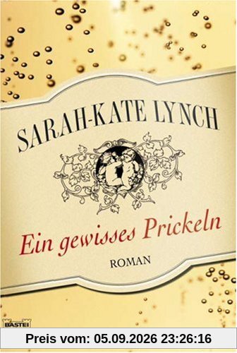 Ein gewisses Prickeln: Roman