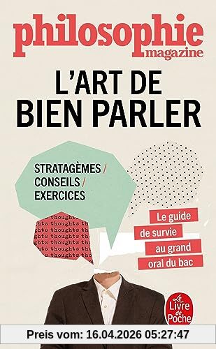 L'art de bien parler : stratagèmes, conseils, exercices : le guide de survie au grand oral du bac