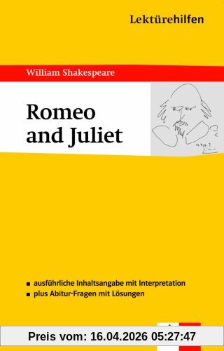 Lektürehilfen Romeo and Juliet: Ausführliche Inhaltsangabe mit Interpretation. Abitur-Fragen mit Lösungen