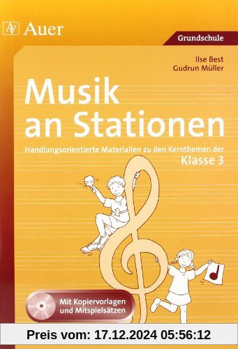 Musik an Stationen: Handlungsorientierte Materialien zu den Kernthemen der Klasse 3