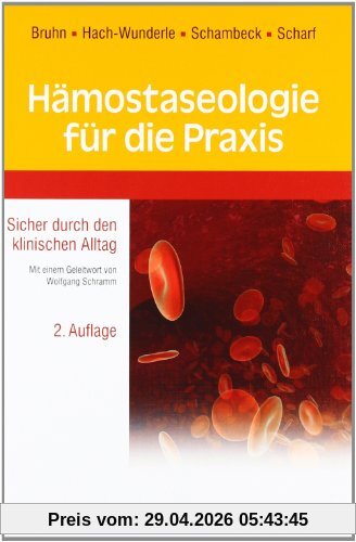 Hämostaseologie für die Praxis: Sicher durch den klinischen Alltag