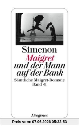 Maigret und der Mann auf der Bank: Sämtliche Maigret-Romane Bd. 41