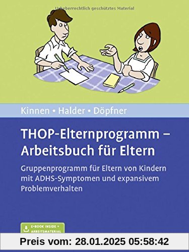 THOP-Elternprogramm - Arbeitsbuch für Eltern: Gruppenprogramm für Eltern von Kindern mit ADHS-Symptomen und expansivem P