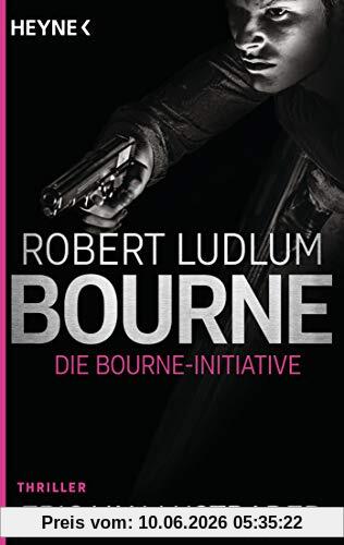 Die Bourne Initiative: Thriller (JASON BOURNE, Band 14)