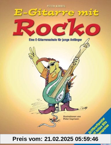 E-Gitarre mit Rocko: Eine E-Gitarrenschule für junge Anfänger