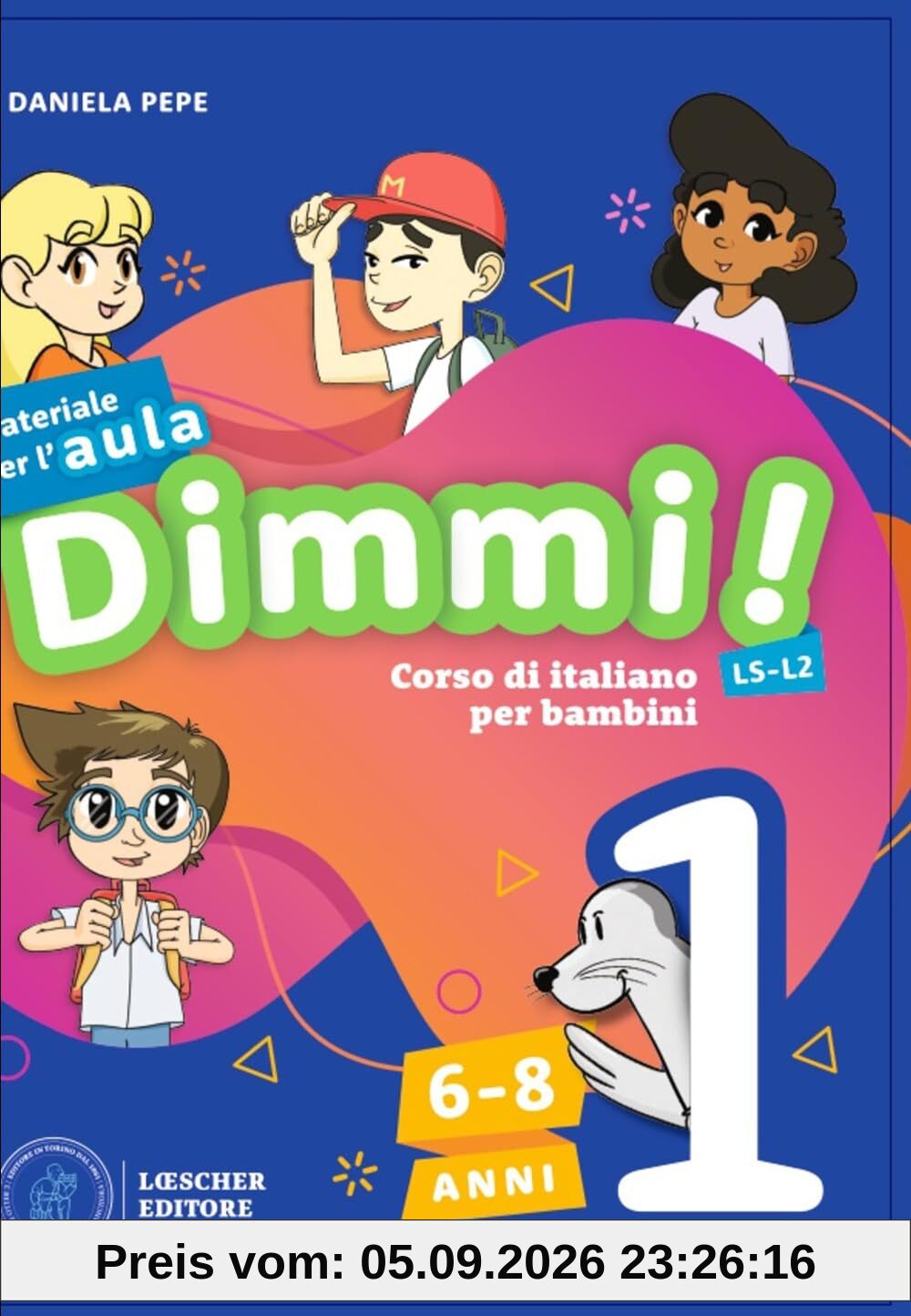 Dimmi! Corso di italiano per bambini. 6-8 anni. Guida. Con Contenuto digitale per download e accesso online. Con Poster (Vol. 1)
