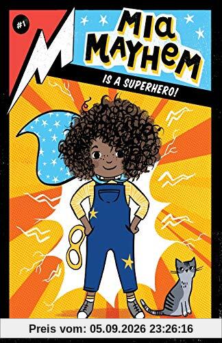 Mia Mayhem Is a Superhero! (Volume 1)