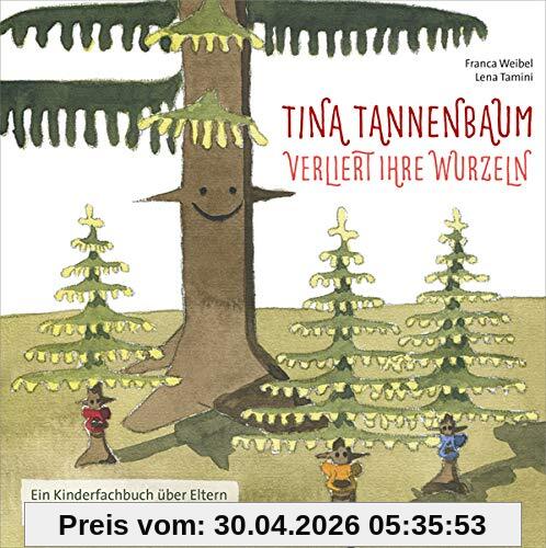 Tina Tannenbaum verliert ihre Wurzeln. Ein Kinderfachbuch über Eltern, die psychisch belastet sind: Ein Kinderfachbuch über Eltern in einer psychischen Krise