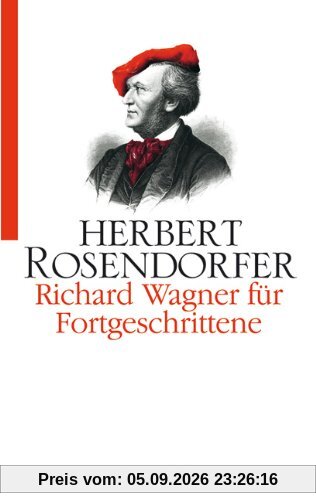 Richard Wagner für Fortgeschrittene