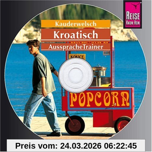 Reise Know-How Kauderwelsch Kroatisch AusspracheTrainer (Audio-CD): Kauderwelsch-CD