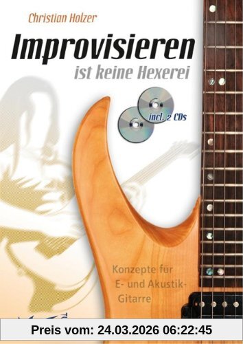 Improvisieren ist keine Hexerei - Gitarren-Lehrbuch