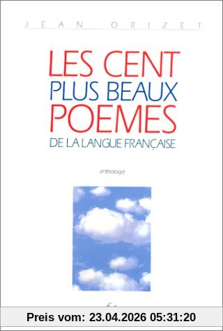 Les cent plus beaux poèmes de la langue française
