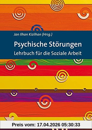Psychische Störungen: Lehrbuch für die Soziale Arbeit