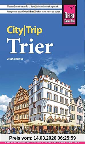 Joscha Remus Reise Know-How CityTrip Trier, Reiseführer Mit Stadtplan Und Kostenloser Web-App