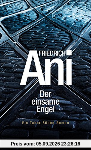 Der einsame Engel: Ein Tabor Süden Roman