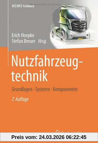 Nutzfahrzeugtechnik: Grundlagen, Systeme, Komponenten (ATZ/MTZ-Fachbuch)