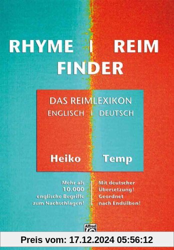 Rhymefinder - Reimfinder: Das Reimlexikon: Das Reimlexikon. Mehr als 10000 englische Begriffe zum Nachschlagen! Mit deut