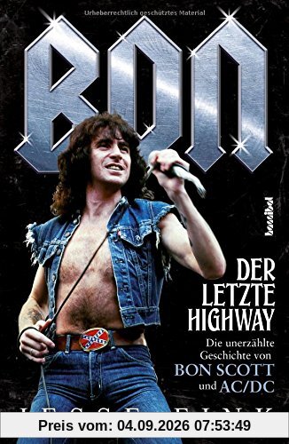 Bon - Der letzte Highway (Die unerzählte Geschichte von Bon Scott und AC/DC) (Musiker-Biographie)