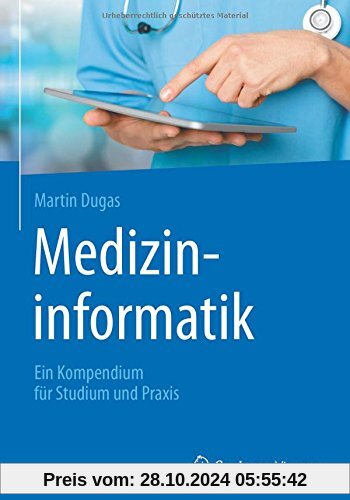 Medizininformatik: Ein Kompendium für Studium und Praxis