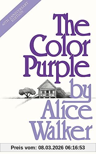 Alice Walker The Color Purple, A Special 40th Anniversary Edition Of The Pulitzer Prize-winning Novel