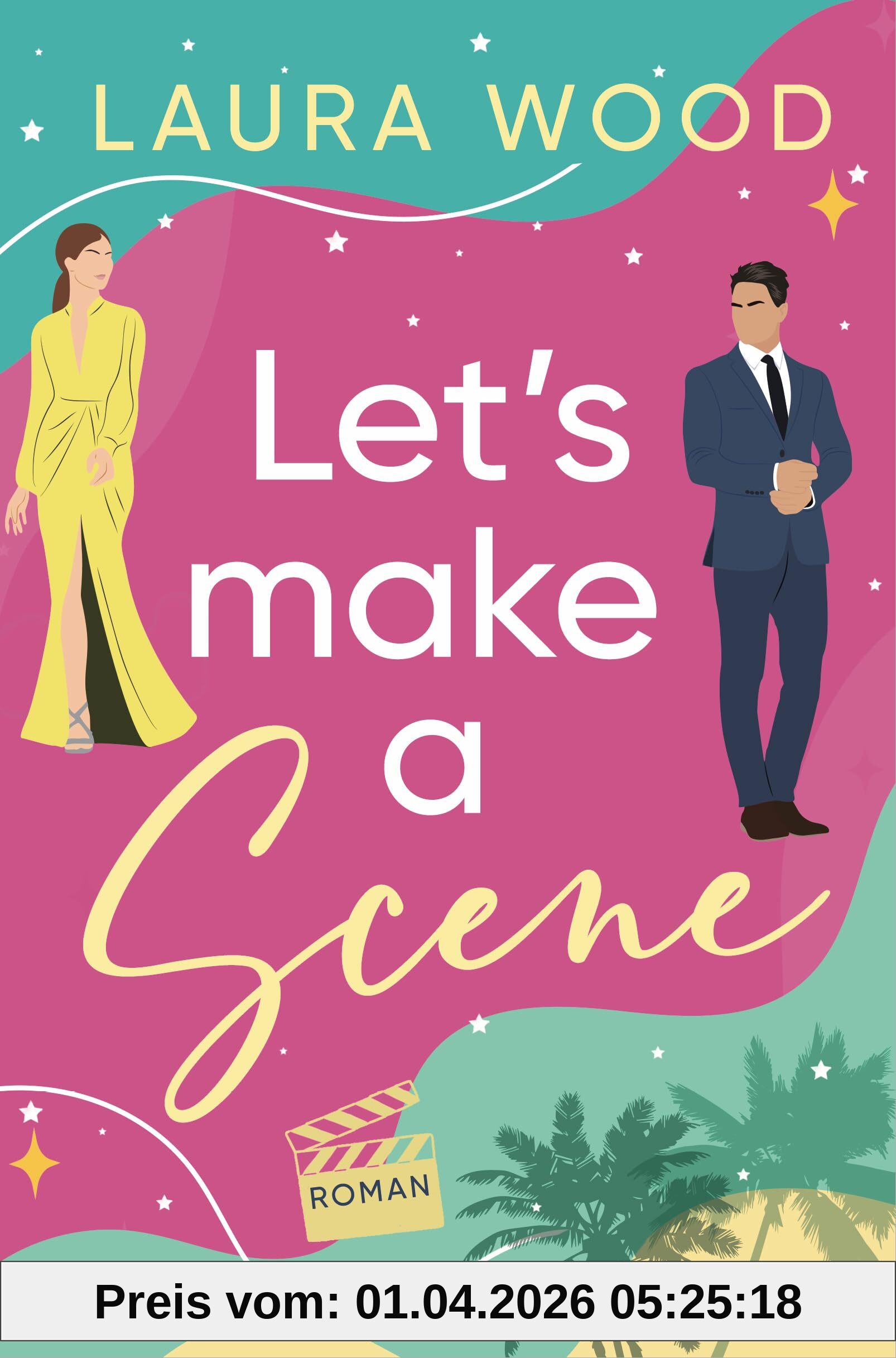 Let's Make a Scene: Roman. Eine Second-Chance-RomCom – diese beiden muss man einfach shippen!